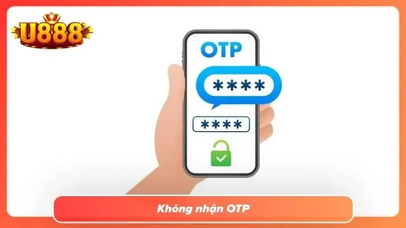 Không nhận được mã OTP trên điện thoại cá nhân