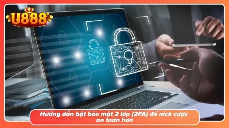 Bí kíp bật bảo mật 2 lớp (2FA) tại nhà cái cá độ