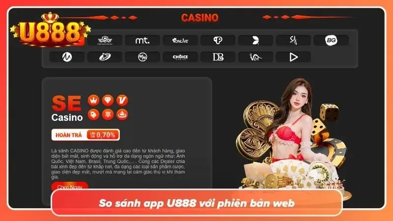 Khám phá bảng so sánh với phiên bản web cùng U888 uy tín